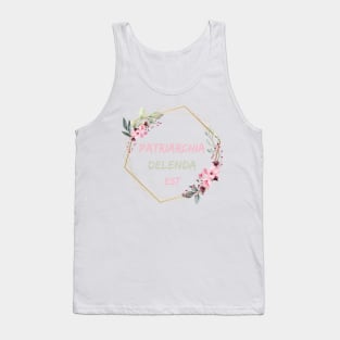 Patriarchia Delenda Est - The Patriarchy Must Be Destroyed Tank Top